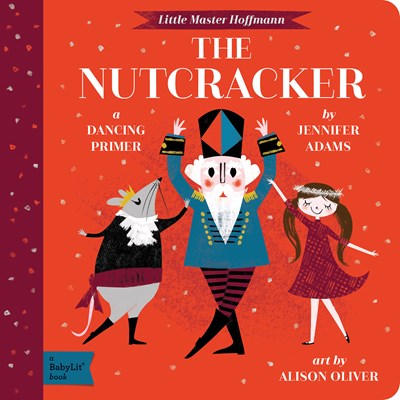 The Nutcracker: A Babylit Dancing Primer